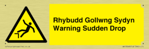 Rhybudd Gollwng Sydyn Warning Sudden Drop